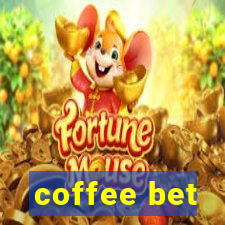 coffee bet